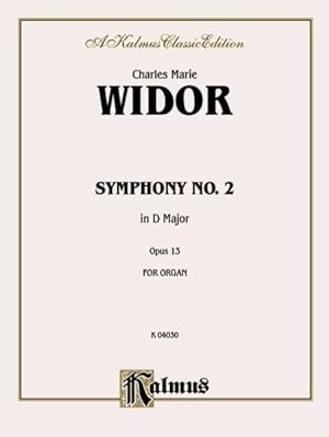Image du vendeur pour Symphony No. 2 in D, Op.13 Organ mis en vente par GreatBookPrices