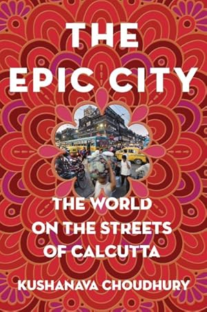Seller image for Epic City : The World on the Streets of Calcutta for sale by GreatBookPrices