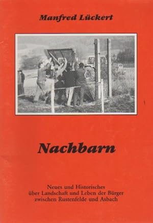 Seller image for Nachbarn. Neues und Historisches ber Landschaft und Leben der Brger zwischen Rustenfelde und Asbach. for sale by Schrmann und Kiewning GbR