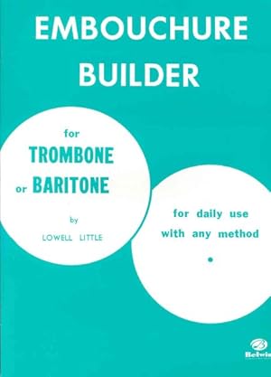 Imagen del vendedor de Embouchure Builder for Trombone or Baritone for Daily use with any Method a la venta por GreatBookPrices