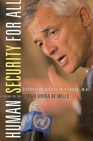 Image du vendeur pour Human Security For All : A Tribute To Sergio Vieira de Mello mis en vente par GreatBookPrices