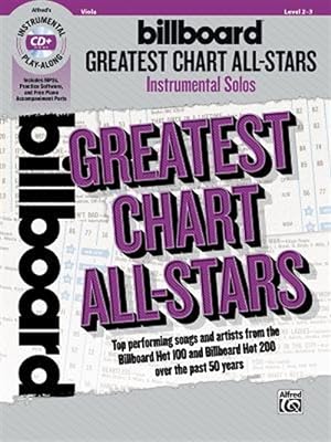 Image du vendeur pour Billboard Greatest Chart All-stars Instrumental Solos for Strings : Top Performing Songs and Artists from the Billboard Hot 100 and Billboard Hot 200 over the Past 50 Years mis en vente par GreatBookPrices