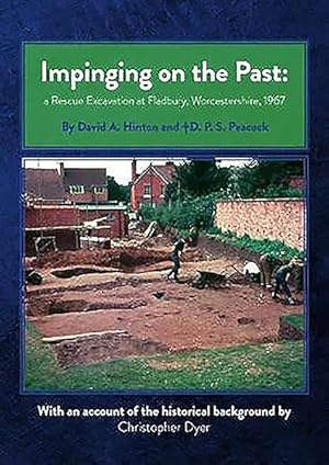 Seller image for Impinging on the Past : A Rescue Excavation at Fladbury, Worcestershire, 1967 for sale by GreatBookPrices