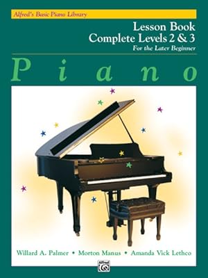 Imagen del vendedor de Alfred's Basic Piano Library : Piano Lesson Book, Complete Levels 2 & 3 for the Later Beginner a la venta por GreatBookPrices
