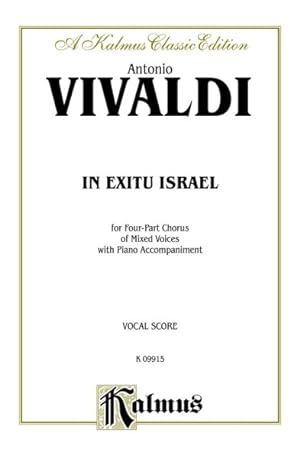 Seller image for In Exitu Israel : Kalmus Classic Edition, for Four-part Chorus of Mixed Voices With Piano Accompaniment -Language: italian for sale by GreatBookPrices