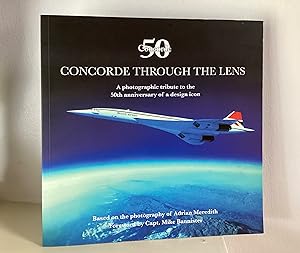 Image du vendeur pour Concorde Through the Lens, 50th anniversary tribute mis en vente par Between The Boards