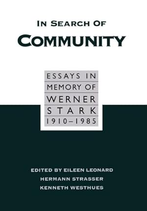 Seller image for In Search of Community : Essays in Memory of Werner Stark, 1909-1985 for sale by GreatBookPrices