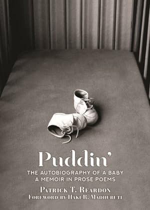 Bild des Verkufers fr Puddin : The Autobiography of a Baby: a Memoir in Prose Poems zum Verkauf von GreatBookPrices