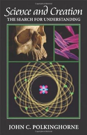 Imagen del vendedor de Science and Creation: The Search for Understanding a la venta por WeBuyBooks