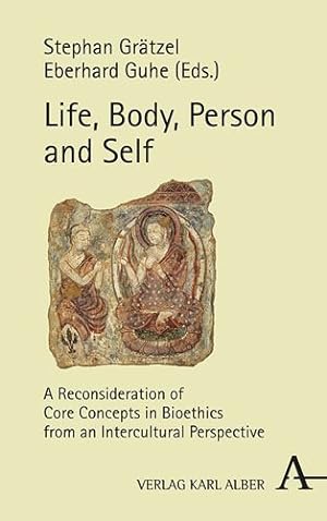 Immagine del venditore per Life, Body, Person and Self : A Reconsideration of Core Concepts in Bioethics from an Intercultural Perspective venduto da GreatBookPrices