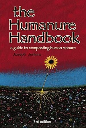 Image du vendeur pour The Humanure Handbook: A Guide to Composting Human Manure mis en vente par WeBuyBooks