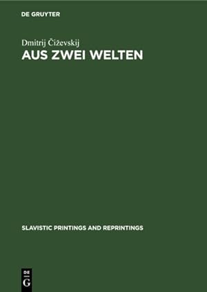 Seller image for Aus Zwei Welten : Beitrage Zur Geschichte Der Slavisch-westlichen Literarischen Beziehungen -Language: german for sale by GreatBookPrices
