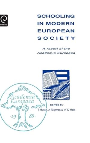 Image du vendeur pour Schooling in Modern European Society : A Report of the Academia Europaea mis en vente par GreatBookPrices