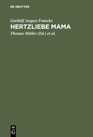 Imagen del vendedor de Hertzliebe Mama : Briefe Aus Jenaer Studientagen 1719?1720 -Language: german a la venta por GreatBookPrices