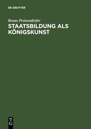 Seller image for Staatsbildung Als Knigskunst : sthetik Und Herrschaft Im Preussischen Absolutismus -Language: german for sale by GreatBookPrices