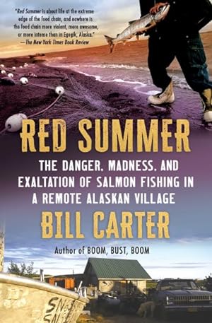 Imagen del vendedor de Red Summer : The Danger, Madness, and Exaltation of Salmon Fishing in a Remote Alaskan Village a la venta por GreatBookPrices