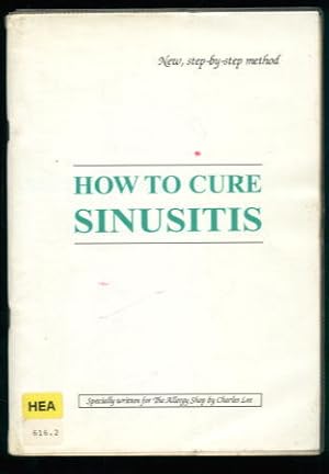 How to Cure Sinusitis: New Step-By-Step Method