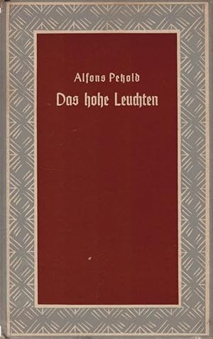 Bild des Verkufers fr Das hohe Leuchten : Gedichte. [Mit Nachw. v. Heinrich Lersch] / Deutsche Reihe ; Bd. 80 zum Verkauf von Schrmann und Kiewning GbR