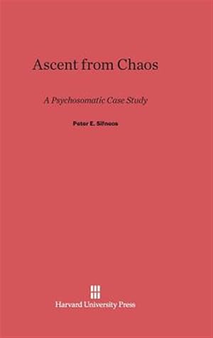 Seller image for Ascent from Chaos: A Psychosomatic Case Study for sale by GreatBookPrices