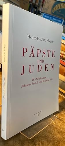 Seller image for Ppste und Juden. Die Wende unter Johannes Paul II. und Benedikt XVI. for sale by Antiquariat Thomas Nonnenmacher