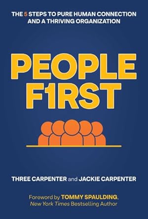 Seller image for People First : The 5 Steps to Pure Human Connection and a Thriving Organization for sale by GreatBookPrices