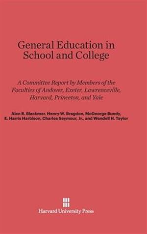 Seller image for General Education in School and College: A Committee Report, First Edition for sale by GreatBookPrices