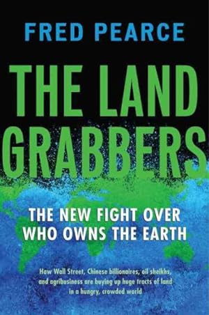 Immagine del venditore per Land Grabbers : The New Fight over Who Owns the Earth venduto da GreatBookPrices