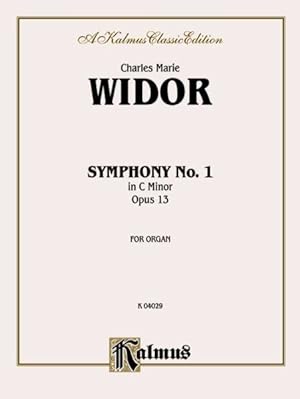Image du vendeur pour Symphony No. 1 in C Minor, Opus 13 : For Organ mis en vente par GreatBookPrices