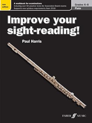 Seller image for Improve Your Sight-Reading : Flute, Grade 6-8 for sale by GreatBookPrices