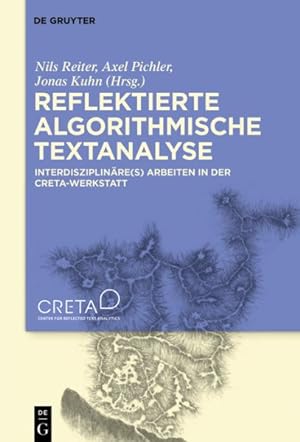 Seller image for Reflektierte Algorithmische Textanalyse : Interdisziplinres Arbeiten in Der Creta-werkstatt -Language: german for sale by GreatBookPrices