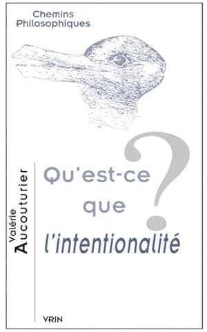 Immagine del venditore per Qu'est-ce Que L'intentionalite? -Language: French venduto da GreatBookPrices