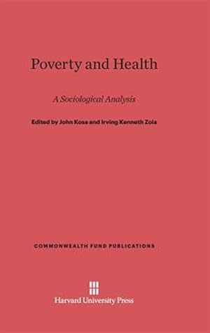 Bild des Verkufers fr Poverty and Health: A Sociological Analysis, Revised Edition zum Verkauf von GreatBookPrices