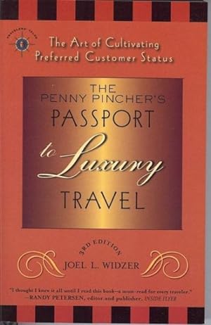 Seller image for Penny Pincher's Passport to Luxury Travel : The Art of Cultivating Preferred Customer Status for sale by GreatBookPrices