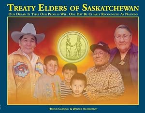 Seller image for Treaty Elders of Saskatchewan : Our Dream Is That Our Peoples Will One Day Be Clearly Recognized As Nations for sale by GreatBookPrices