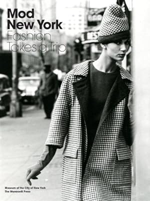 Bild des Verkufers fr Mod New York : Fashion Takes a Trip zum Verkauf von GreatBookPrices