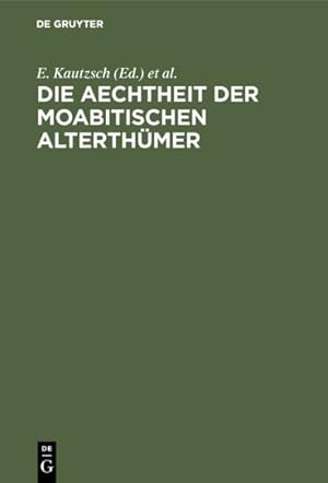 Imagen del vendedor de Die Aechtheit Der Moabitischen Alterthmer -Language: german a la venta por GreatBookPrices