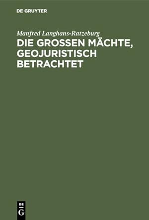 Seller image for Die Groen Mchte, Geojuristisch Betrachtet -Language: german for sale by GreatBookPrices