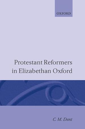Seller image for Protestant Reformers in Elizabethan Oxford for sale by GreatBookPrices