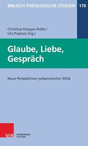 Imagen del vendedor de Glaube, Liebe, Gesprach : Neue Perspektiven Johanneischer Ethik -Language: german a la venta por GreatBookPrices
