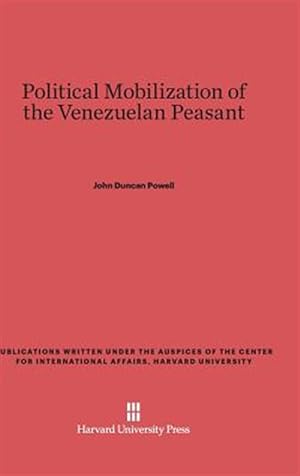 Seller image for Political Mobilization of the Venezuelan Peasant for sale by GreatBookPrices