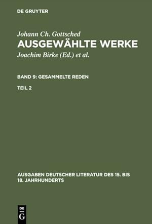 Seller image for Johann Ch. Gottsched : Ausgewhlte Werke. Gesammelte Reden -Language: german for sale by GreatBookPrices