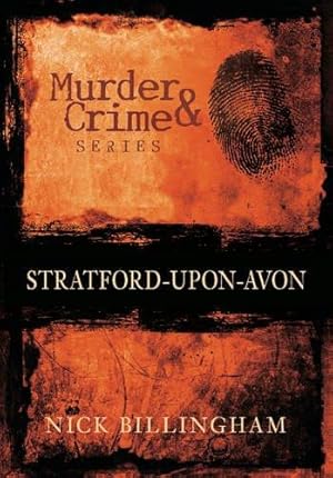 Bild des Verkufers fr Stratford-upon-Avon: Murder & Crime zum Verkauf von WeBuyBooks