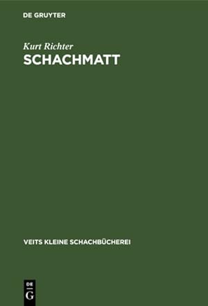 Seller image for Schachmatt : Eine Lehrreiche Plauderei Fr Fortgeschrittene ber Den Mattangriff Im Schach -Language: german for sale by GreatBookPrices