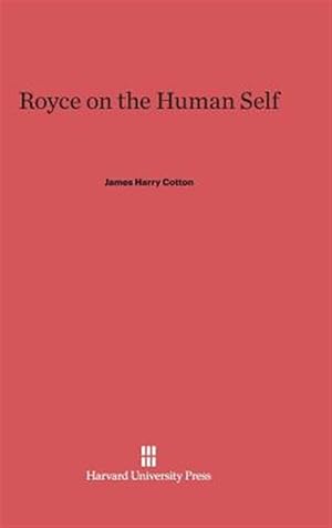 Seller image for Royce on the Human Self for sale by GreatBookPrices