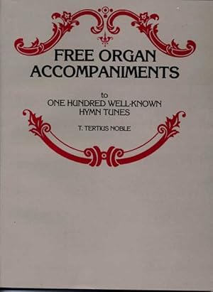 Seller image for Free Organ Accompaniment to One Hundred Well-Known Hymn Tunes for sale by GreatBookPrices