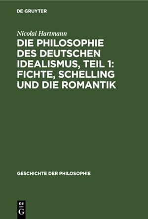 Image du vendeur pour Fichte, Schelling Und Die Romantik : Aus: Geschichte Der Philosophie -Language: german mis en vente par GreatBookPrices