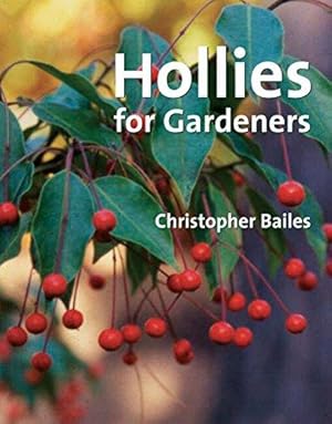Bild des Verkufers fr Hollies for Gardeners zum Verkauf von WeBuyBooks