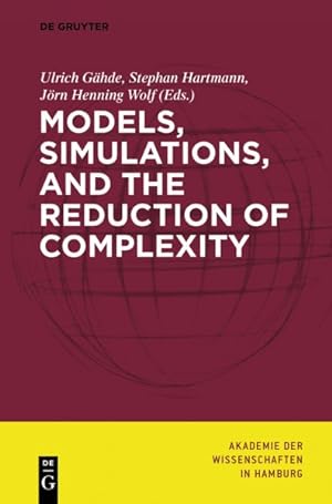 Imagen del vendedor de Models, Simulations, and the Reduction of Complexity a la venta por GreatBookPrices
