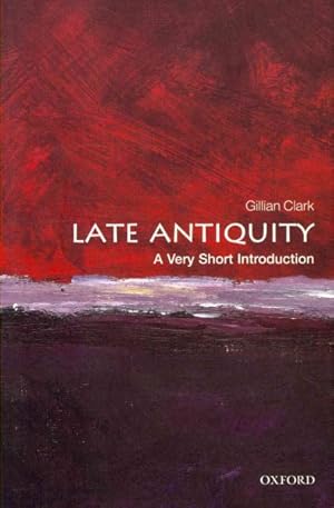 Image du vendeur pour Late Antiquity : A Very Short Introduction mis en vente par GreatBookPrices