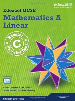 Bild des Verkufers fr Mathematics A Linear: Booster C Practice Book (GCSE Maths Edexcel 2010) zum Verkauf von WeBuyBooks
